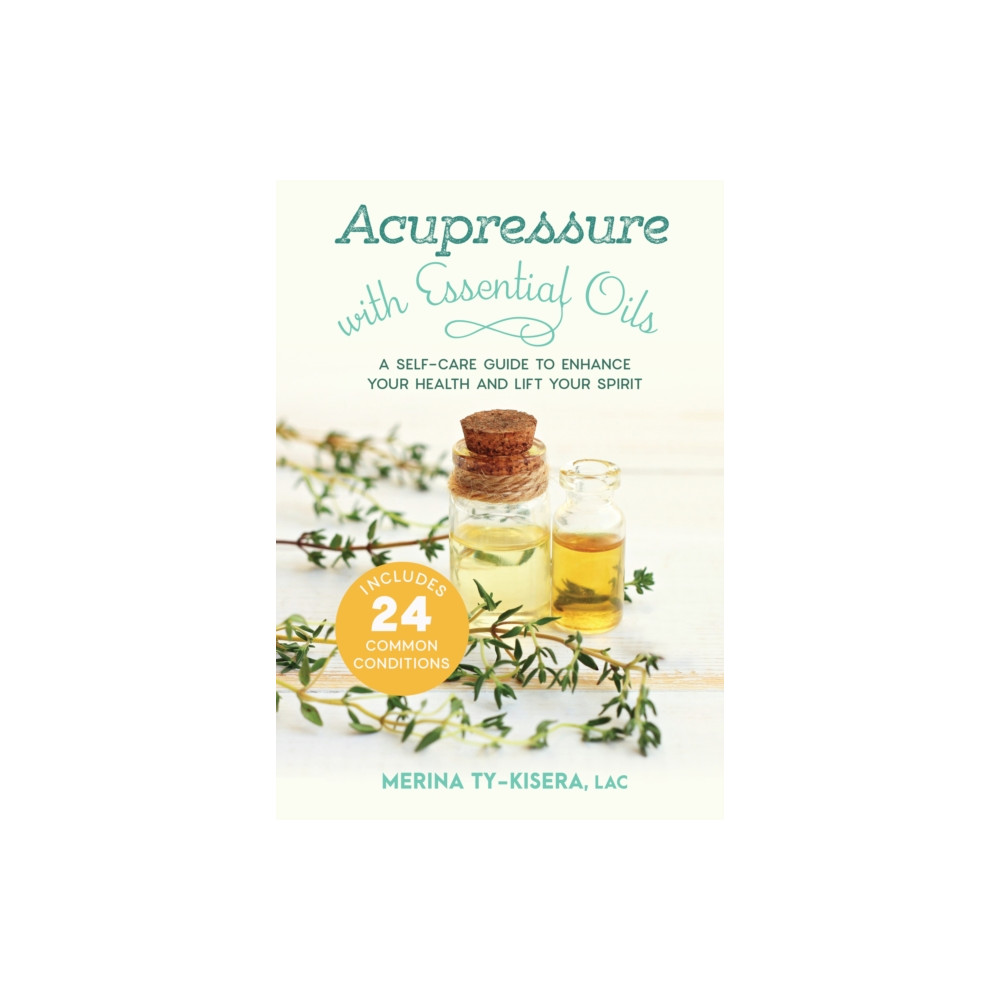 Acupressure with Essential Oils (häftad, english) North Atlantic Books,U.S.