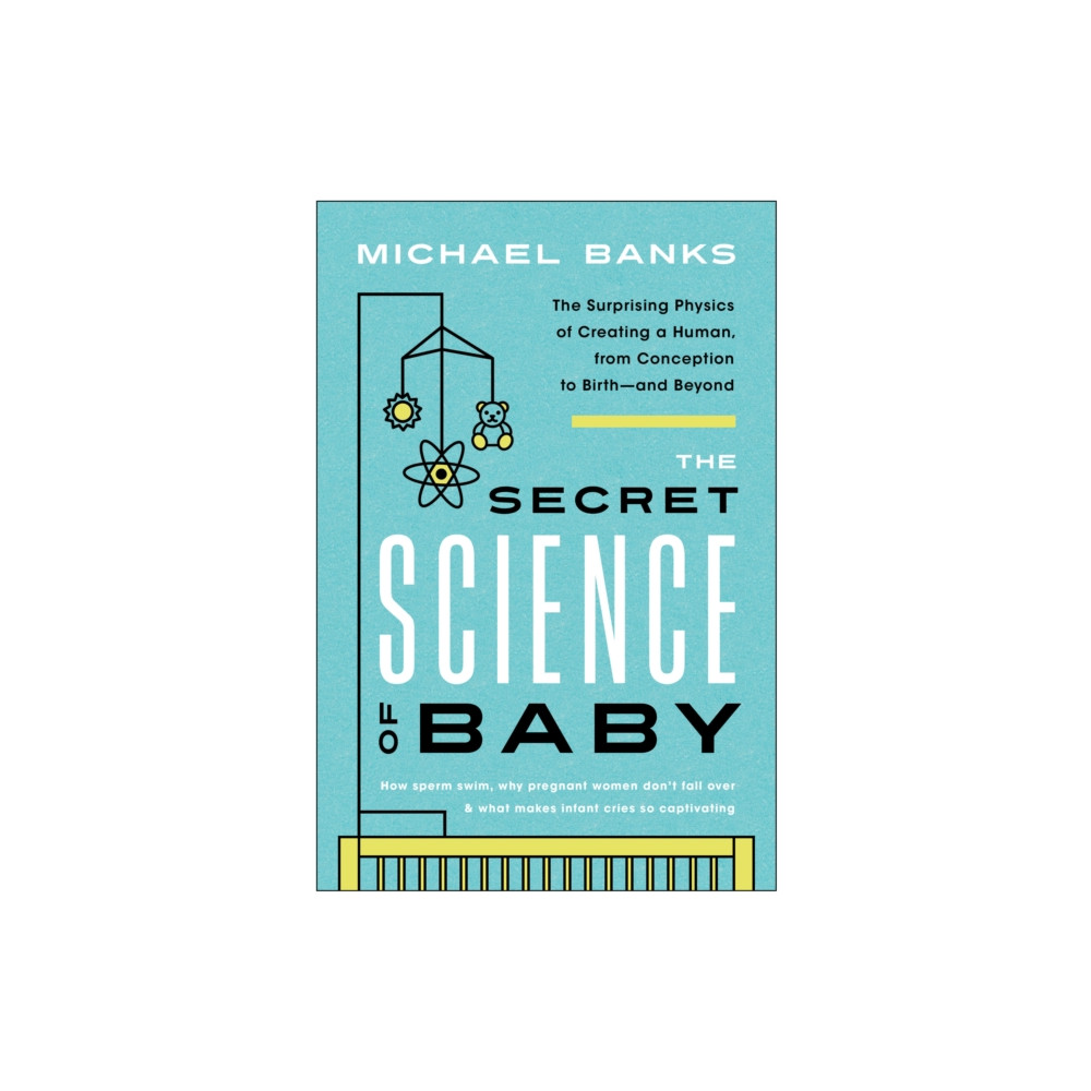 BenBella Books The Secret Science of Baby (häftad, eng)