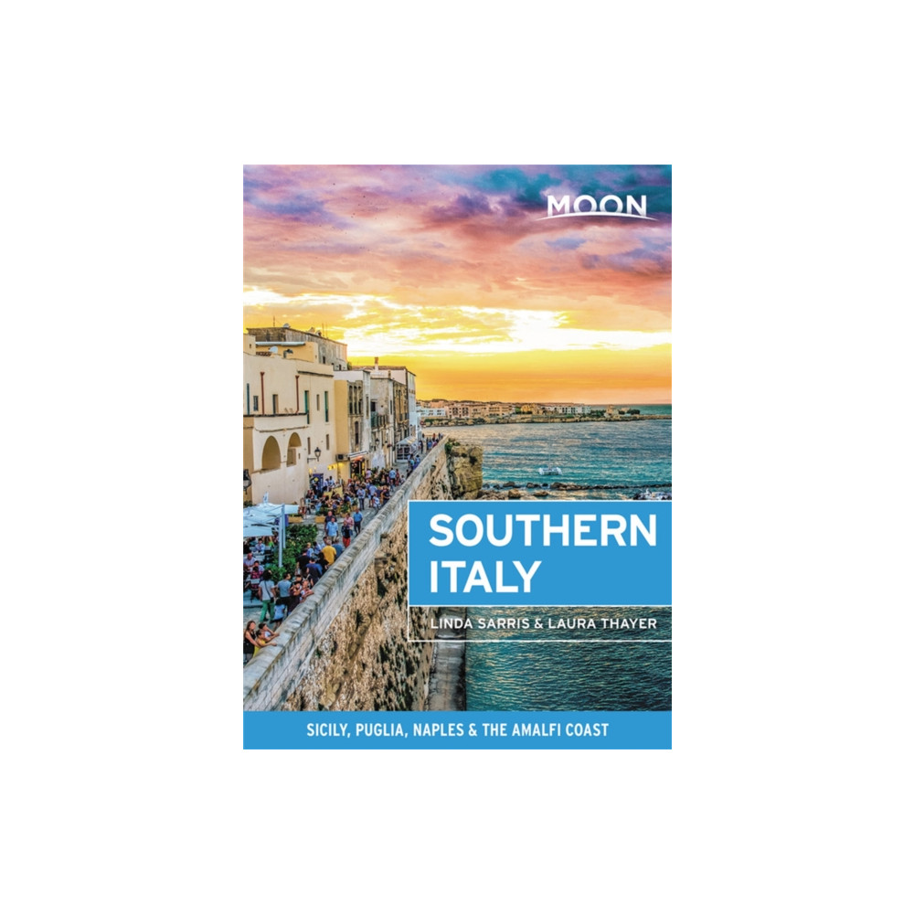 Moon Southern Italy (häftad, english) Avalon Travel Publishing