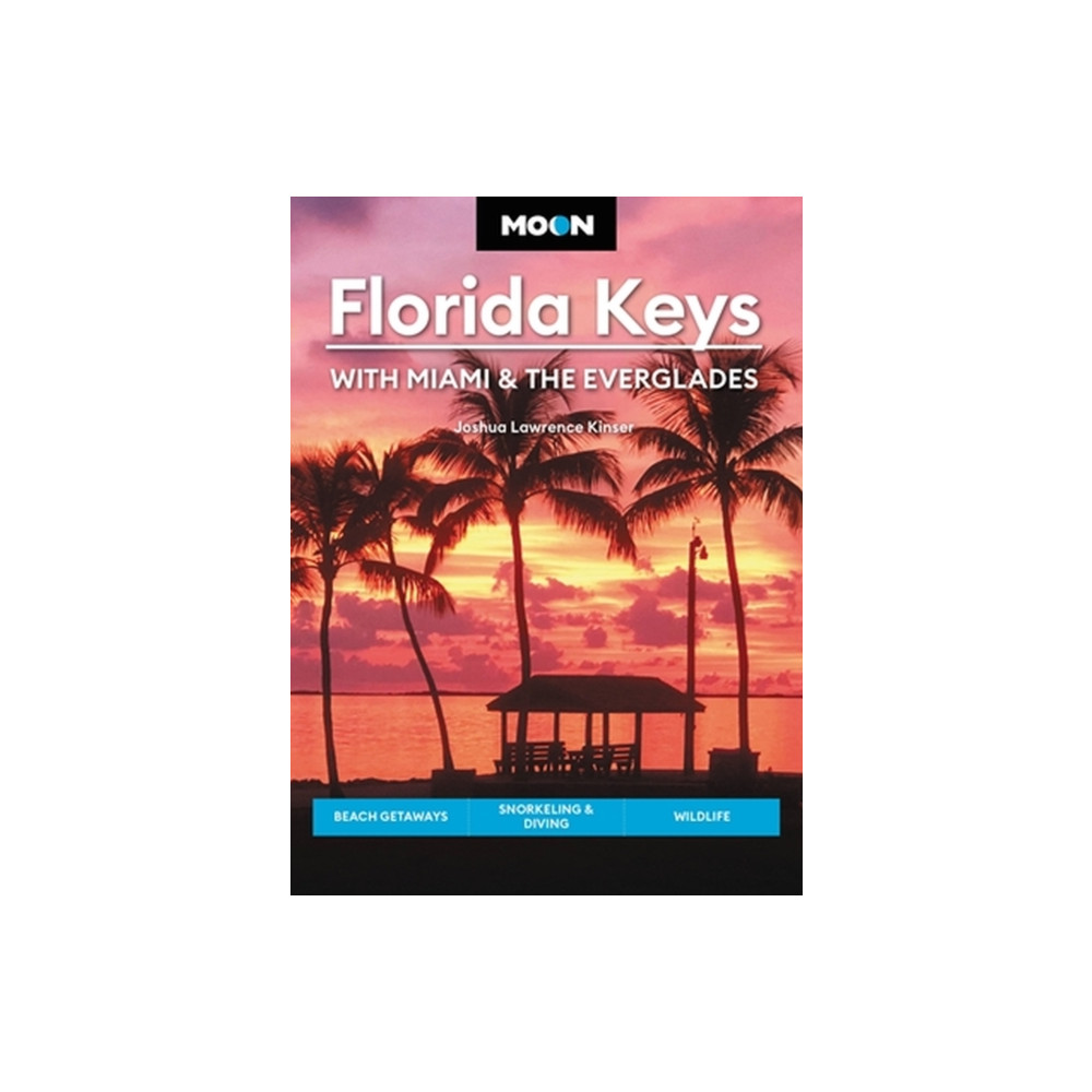 Moon Florida Keys: With Miami & the Everglades (häftad, english) Avalon Travel Publishing