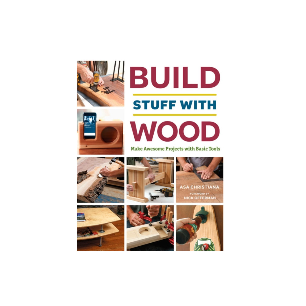Build Stuff with Wood (häftad, english) Taunton Press Inc
