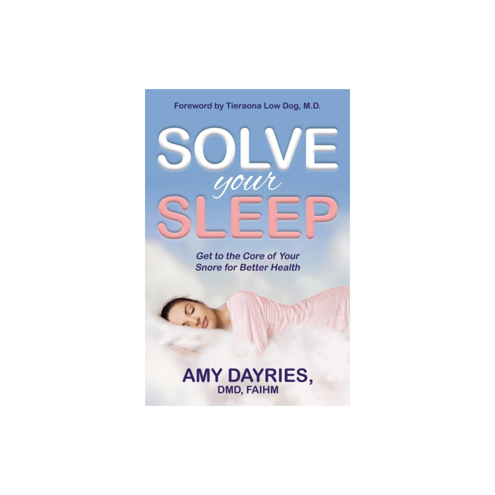 Solve Your Sleep (häftad, english) Morgan James Publishing llc