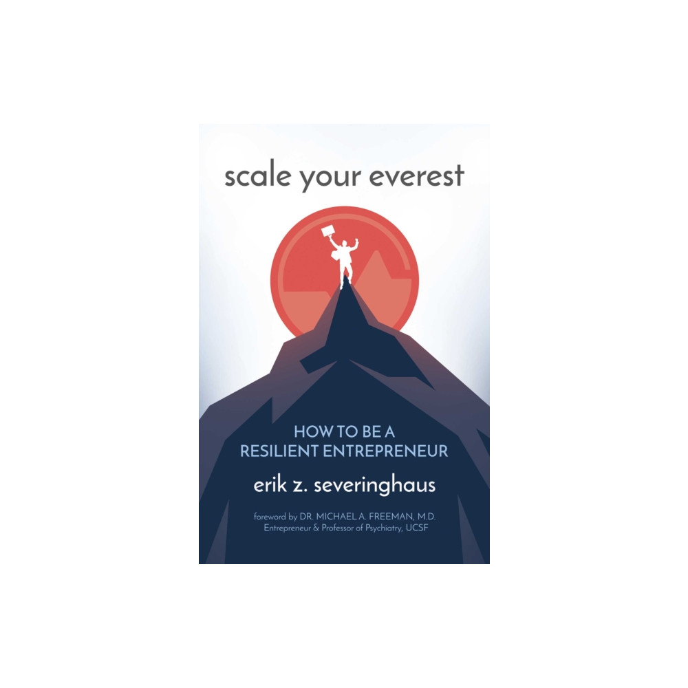 Scale Your Everest (inbunden, english) Post Hill Press