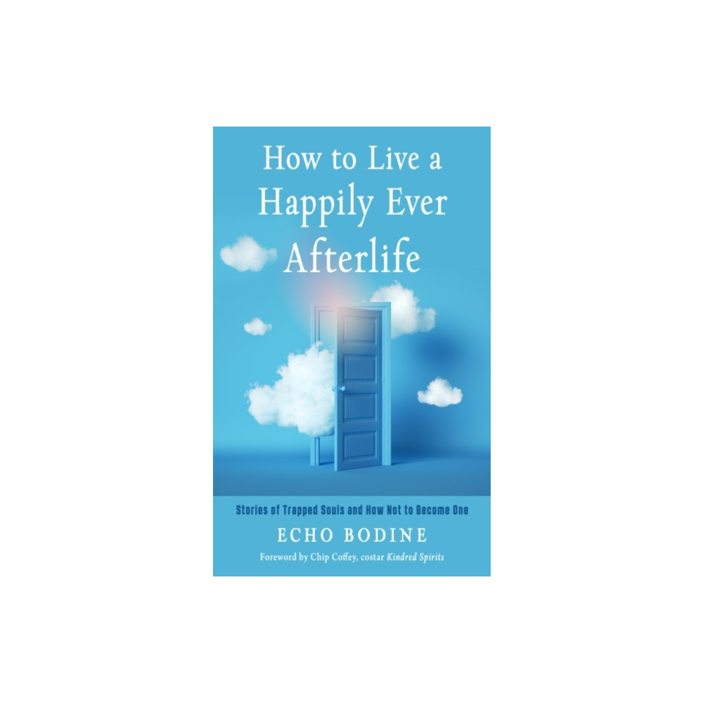 How to Live a Happily Ever Afterlife (häftad, eng)