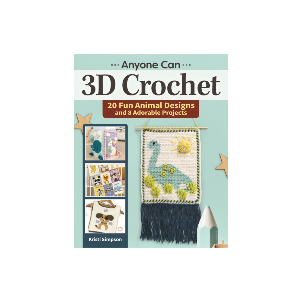 Anyone Can 3D Crochet (häftad, english) Fox Chapel Publishing