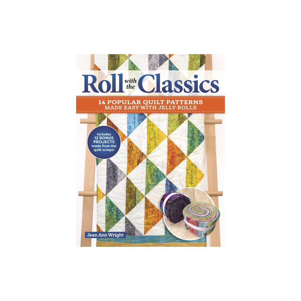 Roll with the Classics (häftad, english) Fox Chapel Publishing