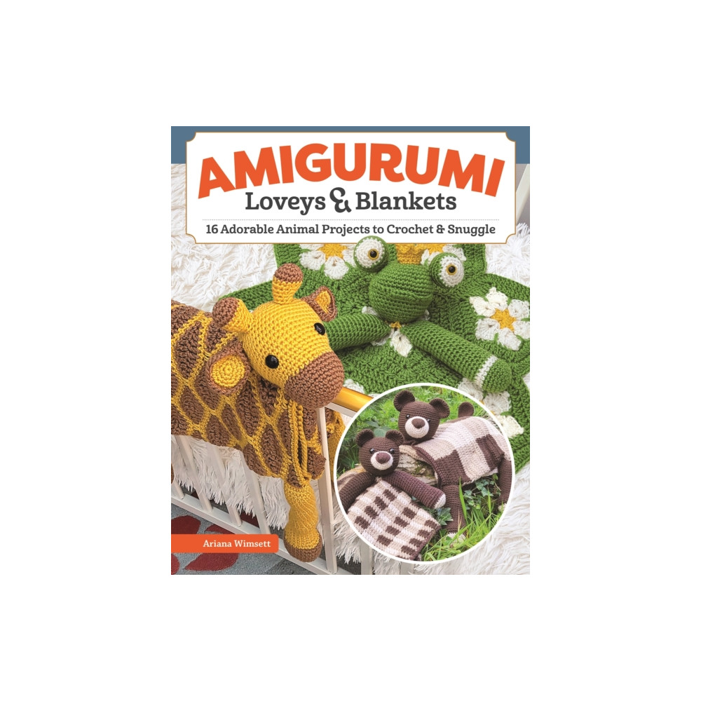 Amigurumi Loveys & Blankets (häftad, english) Fox Chapel Publishing