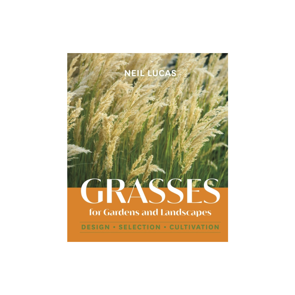 Grasses for Gardens and Landscapes (inbunden, english) Workman Publishing