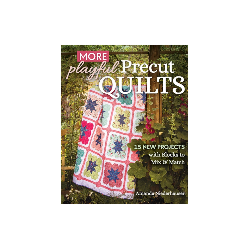 More Playful Precut Quilts (häftad, english) C & T Publishing