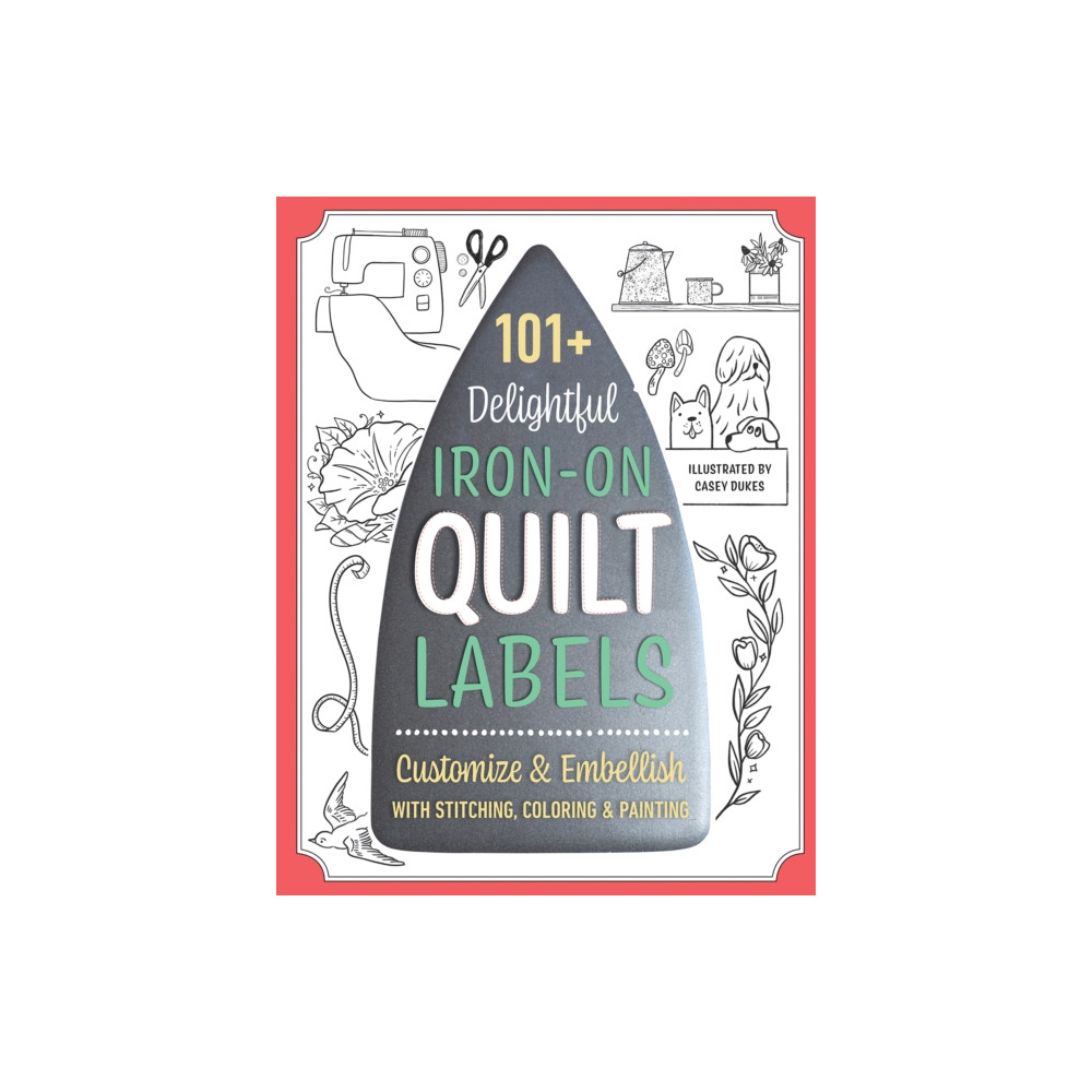 101+ Delightful Iron-on Quilt Labels (häftad, eng)