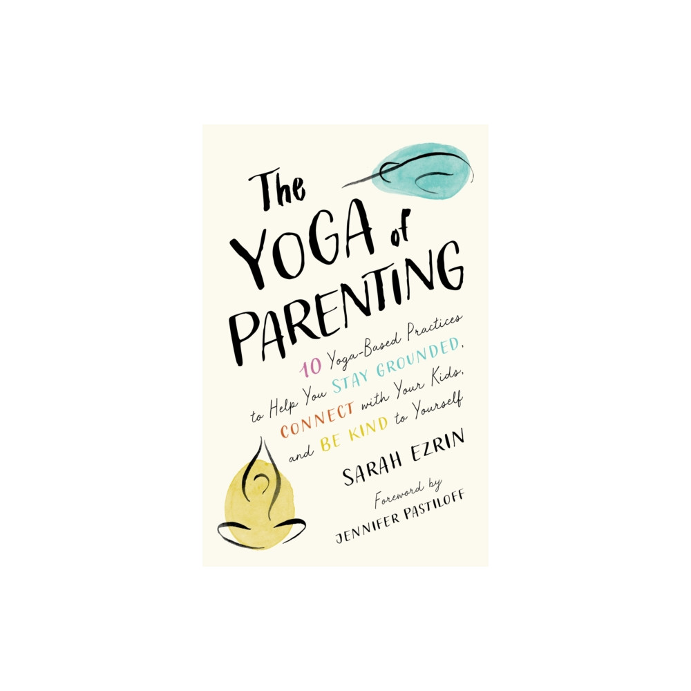 The Yoga of Parenting (häftad, english) Shambhala Publications Inc