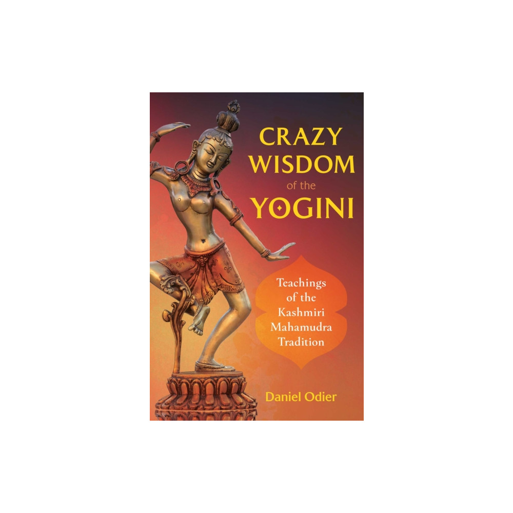 Crazy Wisdom of the Yogini (häftad, english) Inner Traditions Bear and Company