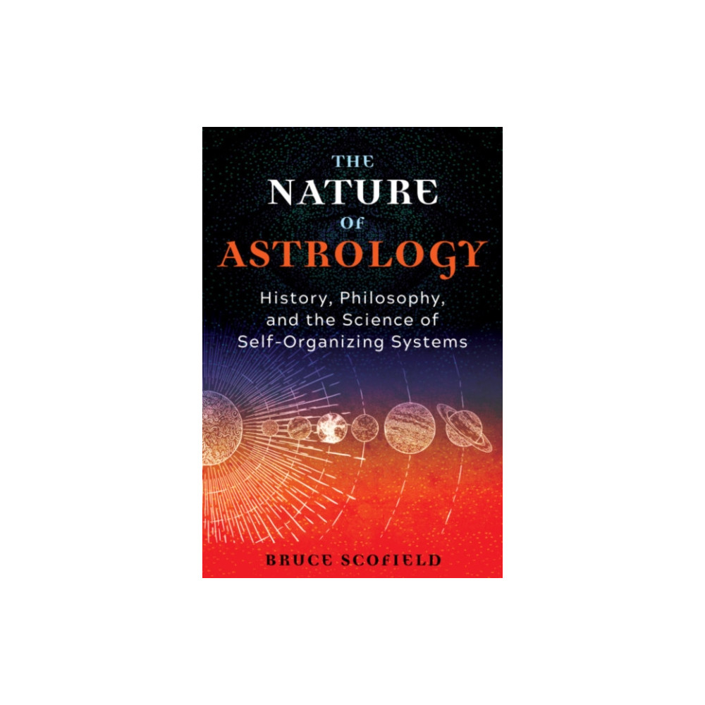 The Nature of Astrology (häftad, english) Inner Traditions Bear and Company