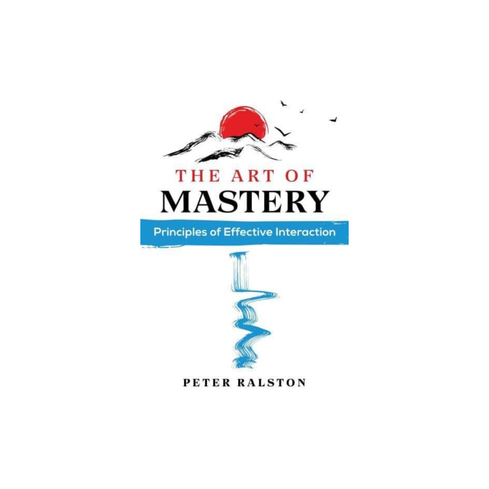 The Art of Mastery (häftad, english) Inner Traditions Bear and Company