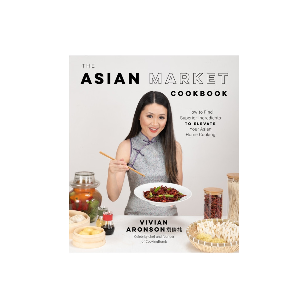 The Asian Market Cookbook (häftad, english) Page Street Publishing Co.