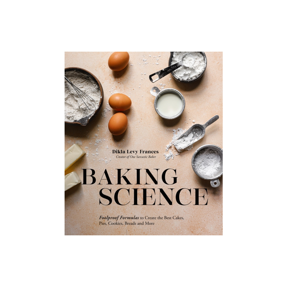 Baking Science (häftad, english) Page Street Publishing Co.