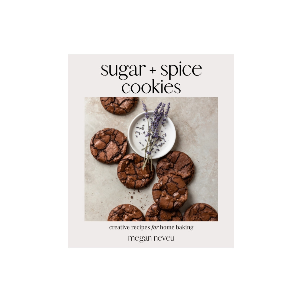 Sugar + Spice Cookies (häftad, english) Page Street Publishing Co.
