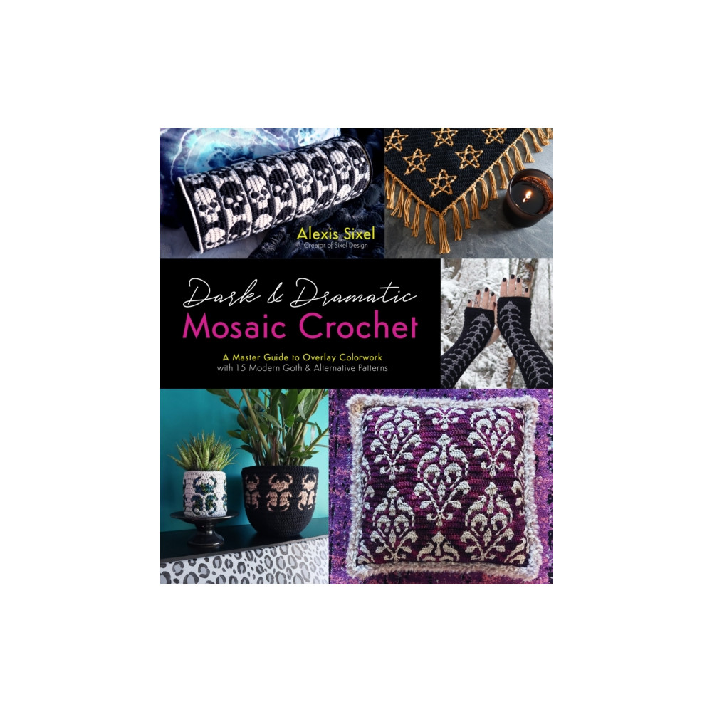 Dark & Dramatic Mosaic Crochet (häftad, english) Page Street Publishing Co.