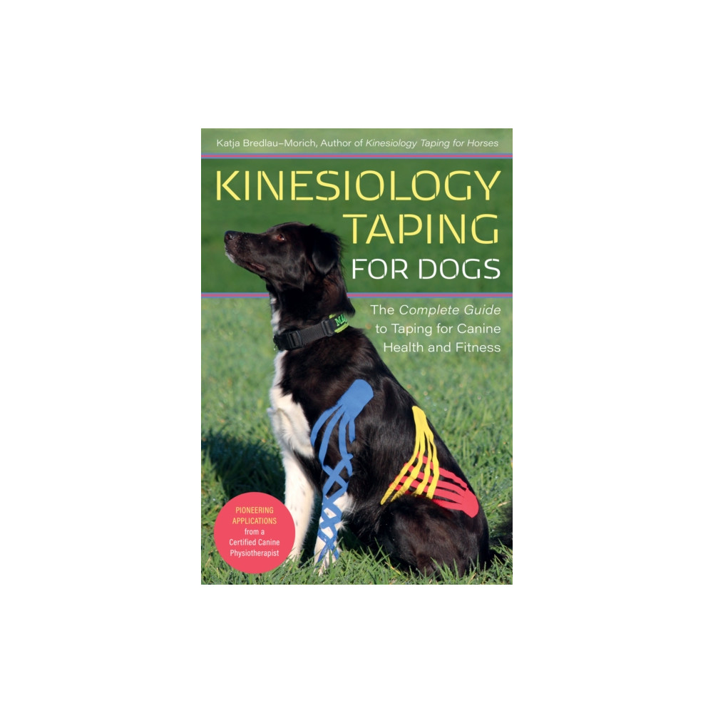 Kinesiology Taping for Dogs (häftad, english) Trafalgar Square