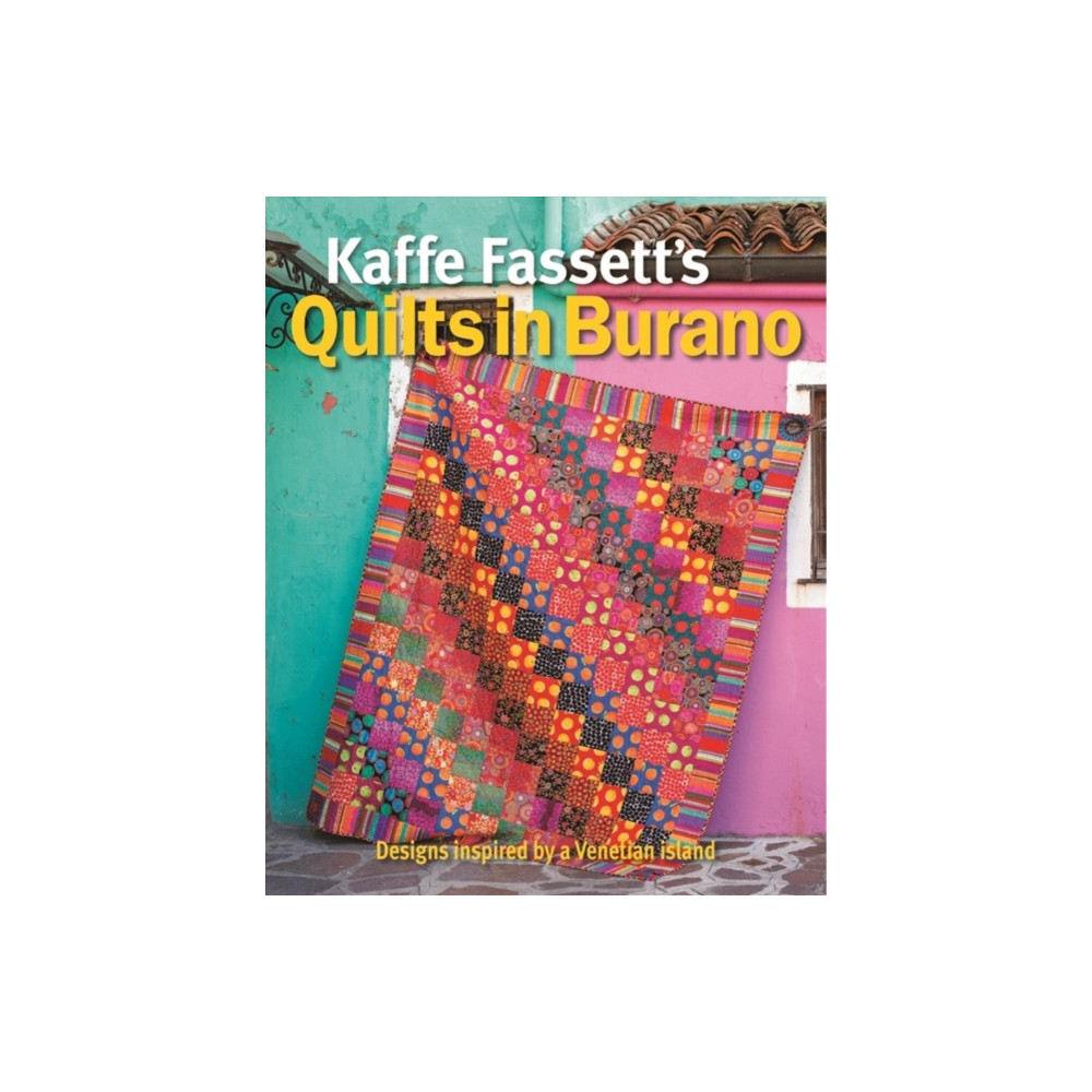 Kaffe Fassett's Quilts in Burano (häftad, english) Taunton Press Inc