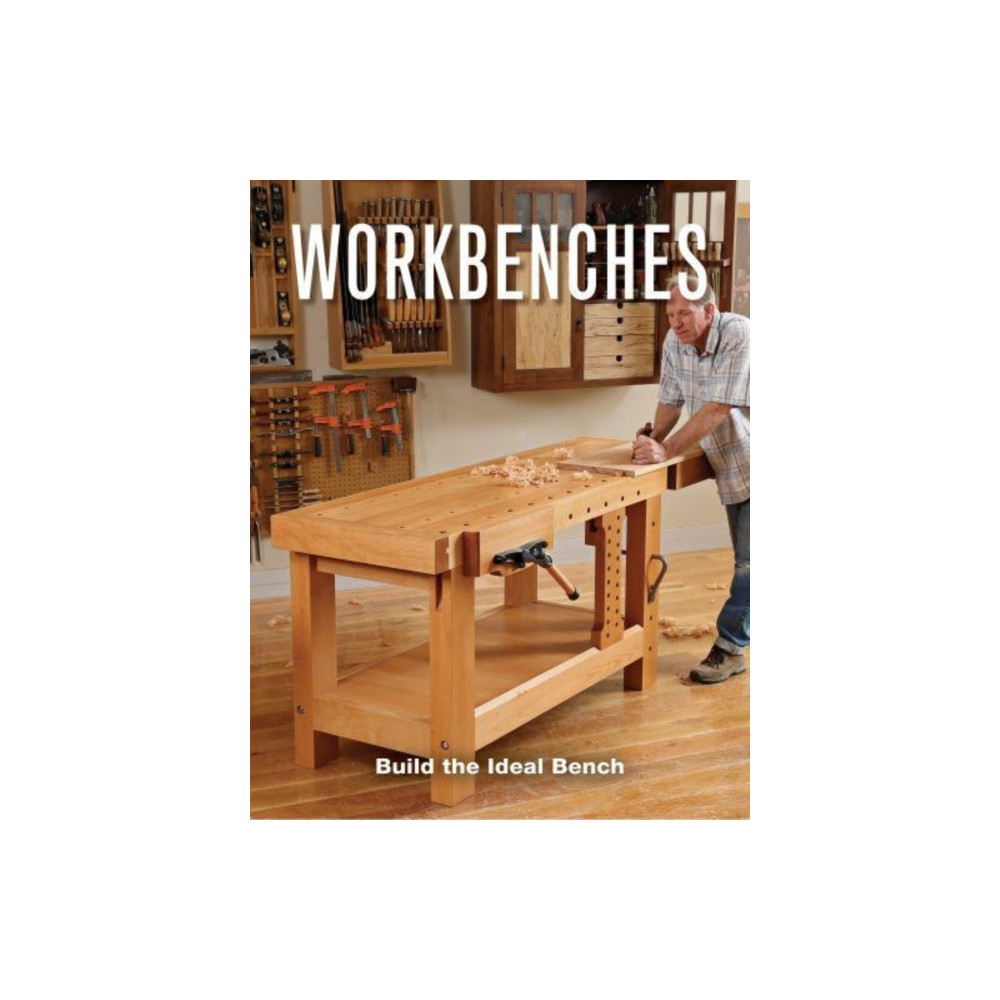 Workbenches (häftad, english) Taunton Press Inc
