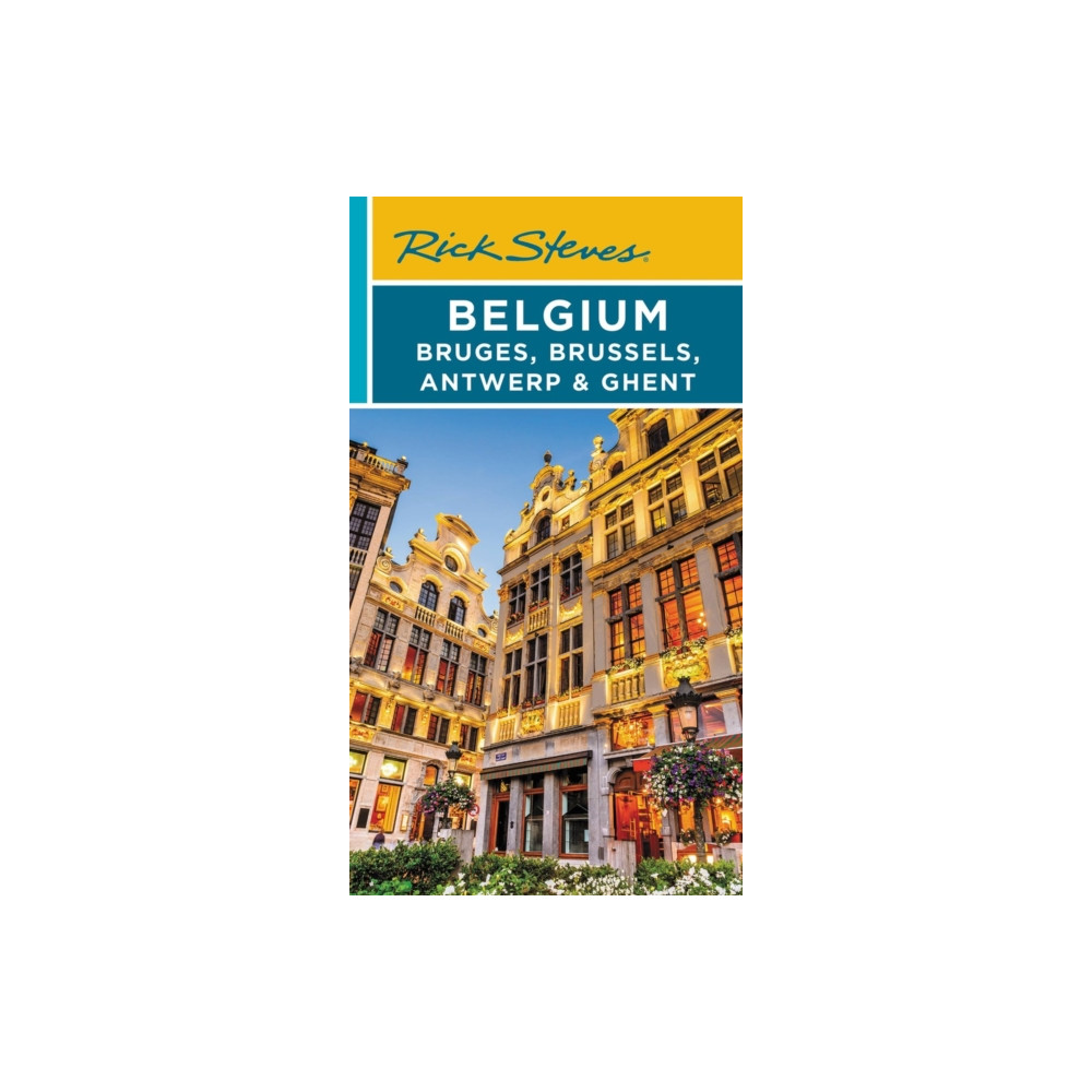 Rick Steves Belgium: Bruges, Brussels, Antwerp & Ghent (Fourth Edition) (häftad, english) Avalon Travel Publishing