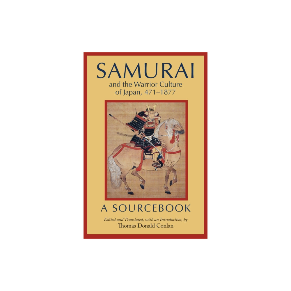 Samurai and the Warrior Culture of Japan, 4711877 (häftad, english) Hackett Publishing Co, Inc