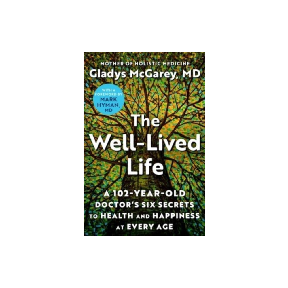 The Well-Lived Life (inbunden, english) Atria Books