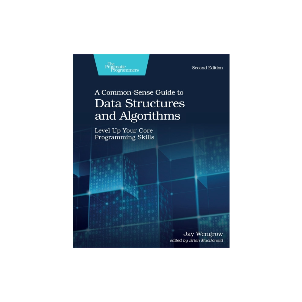 A Common-Sense Guide to Data Structures and Algorithms, 2e (häftad, english) Pragmatic Bookshelf