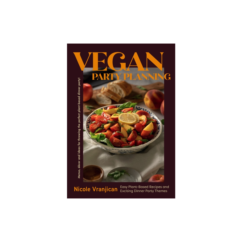 Vegan Party Planning (inbunden, english) Yellow Pear Press