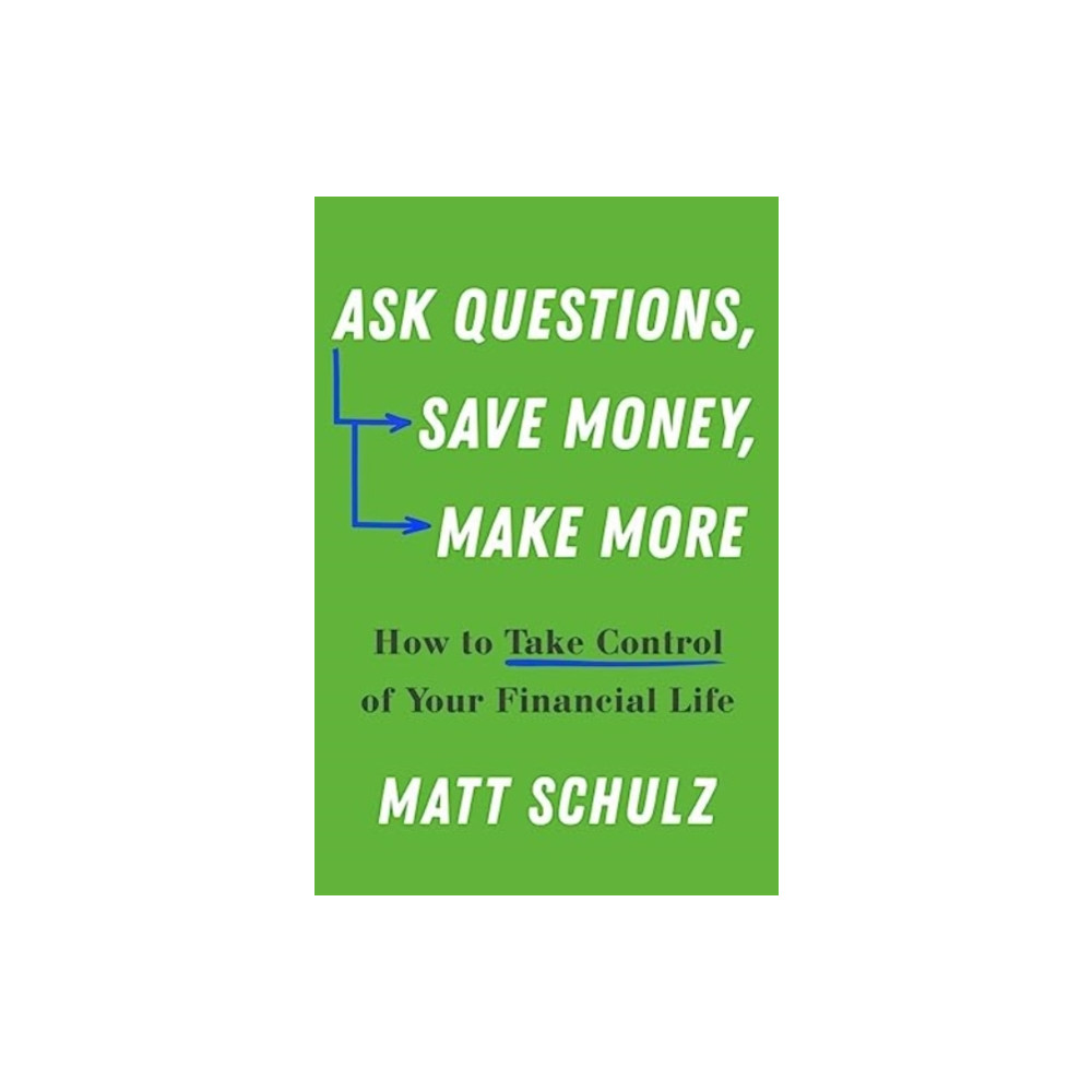Ask Questions, Save Money, Make More (häftad, eng)