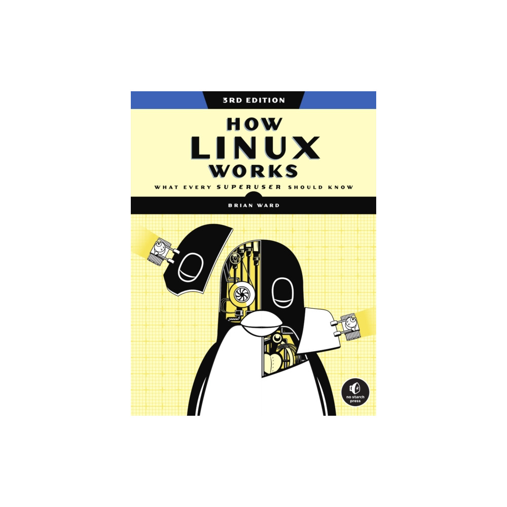 How Linux Works, 3rd Edition (häftad, eng)