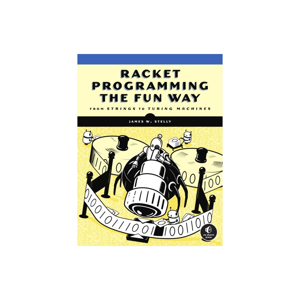 Racket Programming The Fun Way (häftad, eng)
