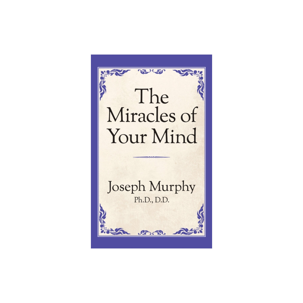 The Miracles of Your Mind (häftad, eng)