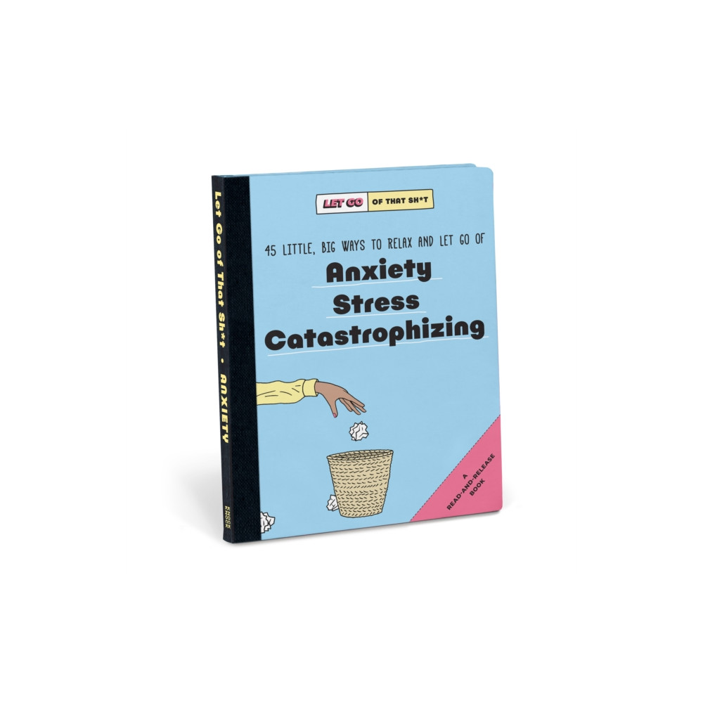 Knock Knock Let Go of That Sh*t: 45 Little, Big Ways to Relax and Let Go Of Anxiety, Stress, Catastrophizing (inbunden,... Knock Knock