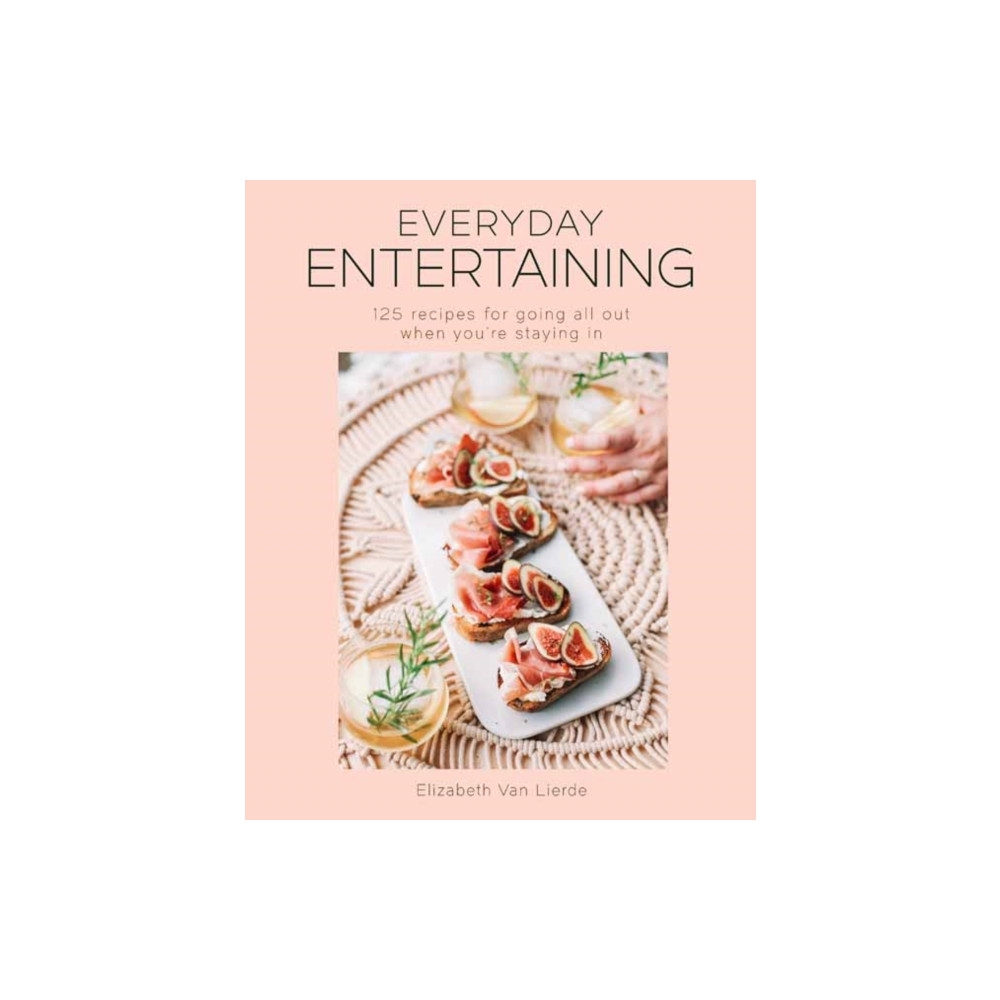 Everyday Entertaining Cookbook (inbunden, eng)