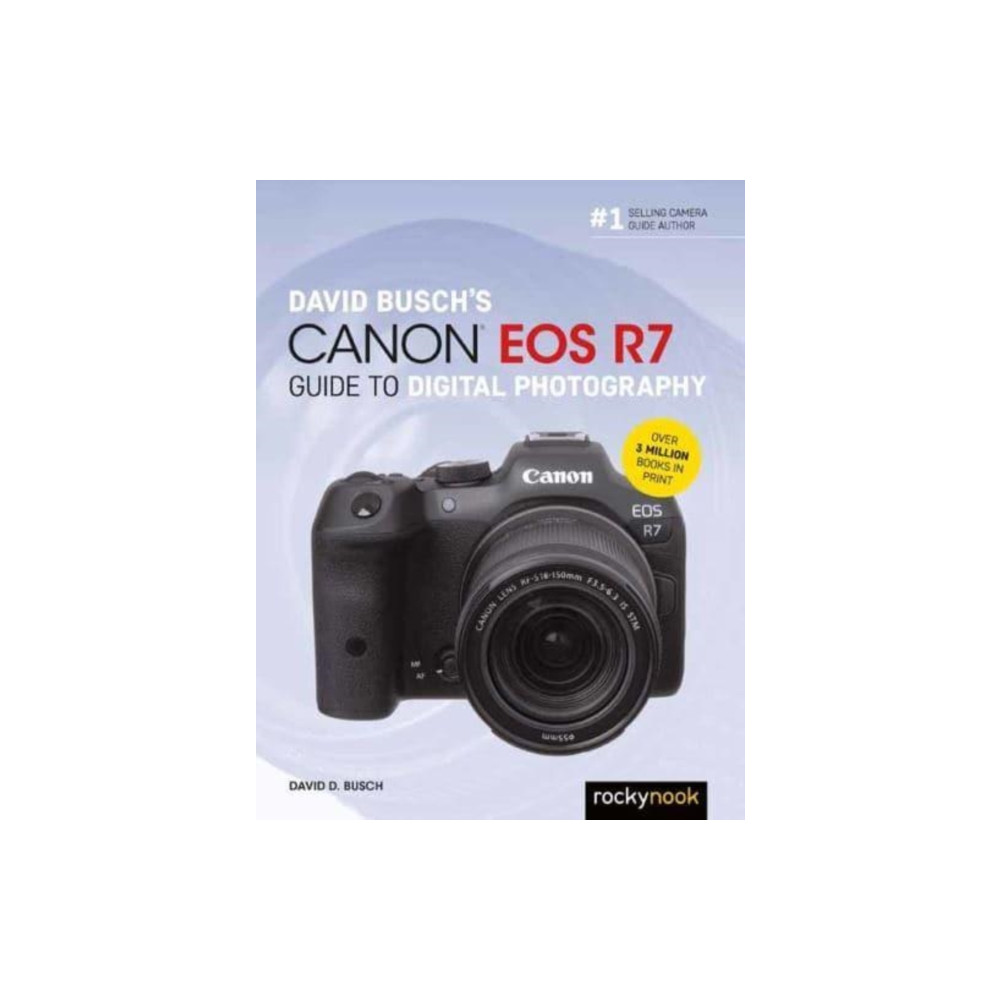 David Busch's Canon EOS R7 Guide to Digital Photography (häftad, english) Rocky Nook