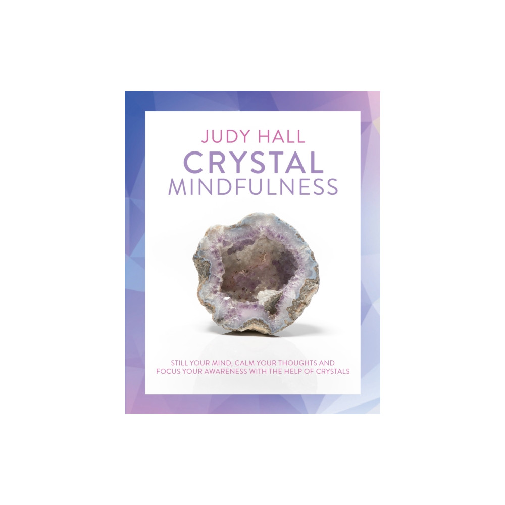 Crystal Mindfulness (häftad, english) Watkins Media Limited