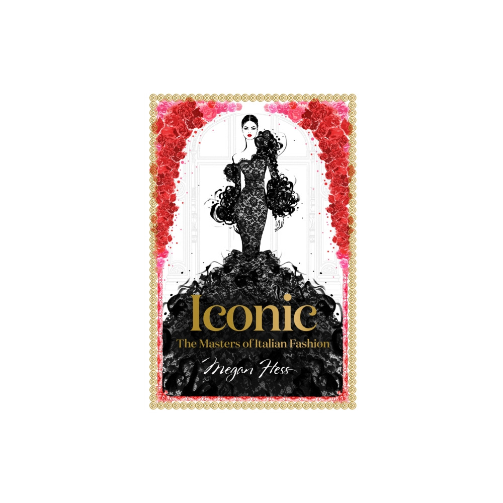 Iconic: The Masters of Italian Fashion (inbunden, english) Hardie Grant Books