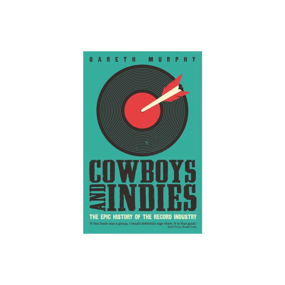 Cowboys and Indies (häftad, english) Profile Books Ltd
