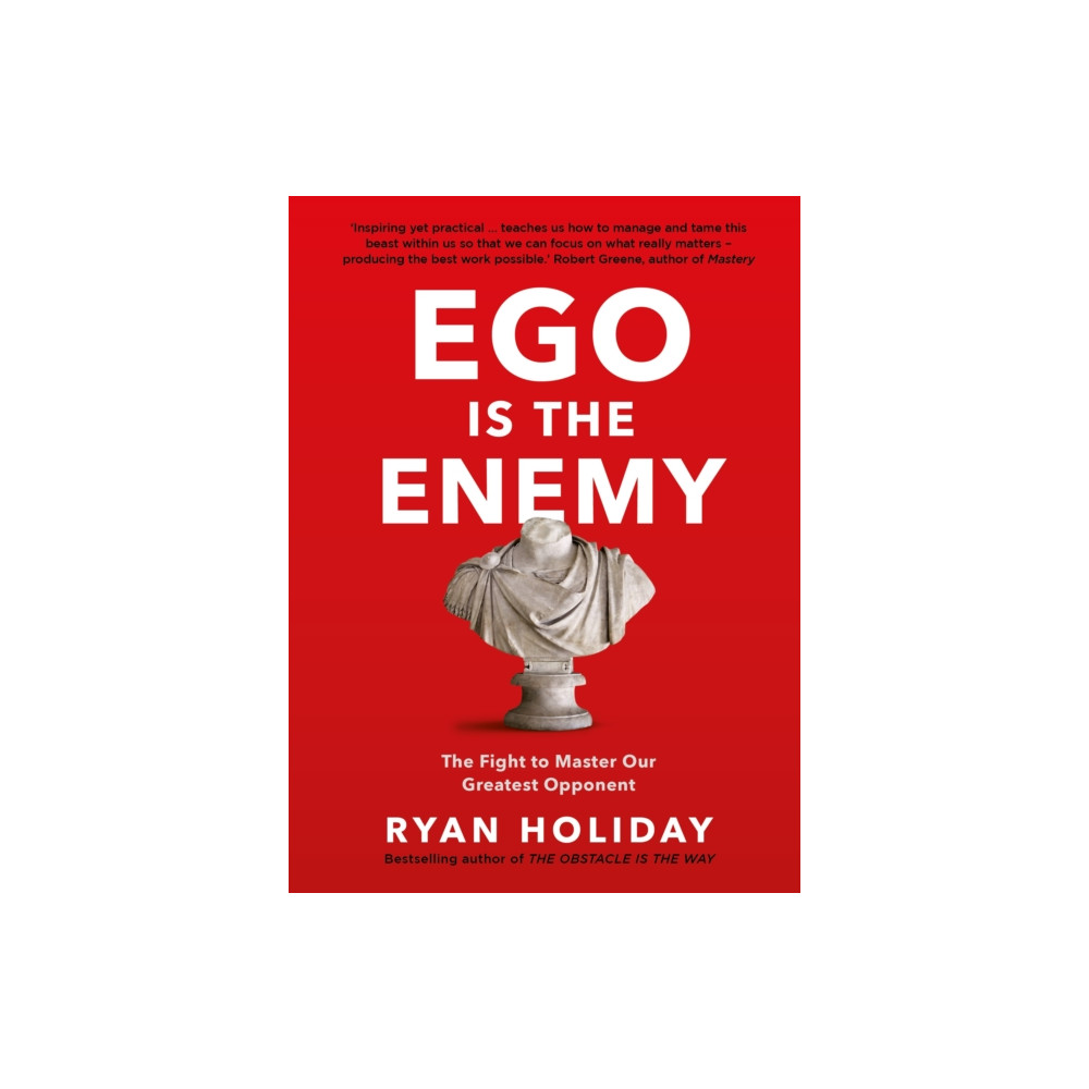 Ego is the Enemy (häftad, english) Profile Books Ltd