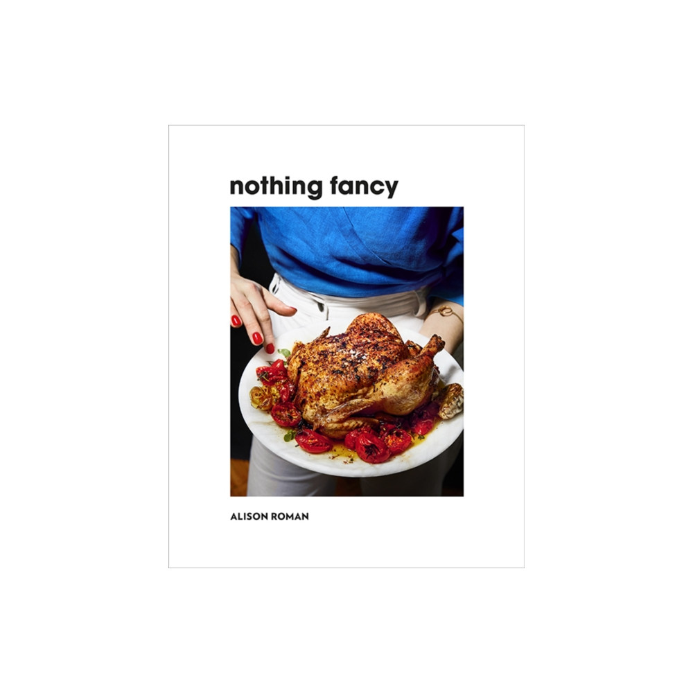 Nothing Fancy (inbunden, english) Hardie Grant Books