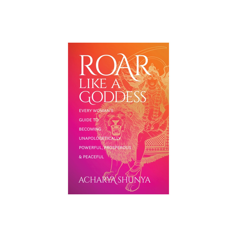 Roar Like a Goddess (häftad, english) Sounds True Inc