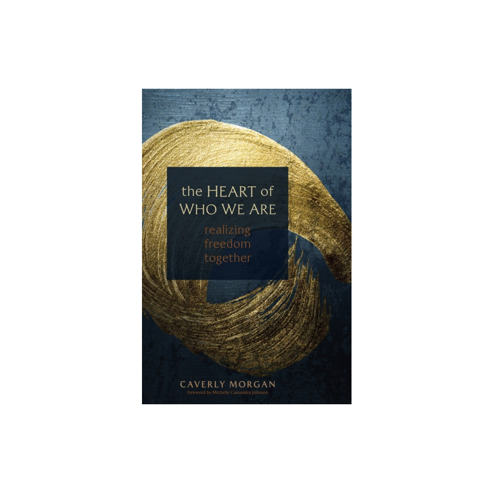 The Heart of Who We Are (häftad, english) Sounds True Inc