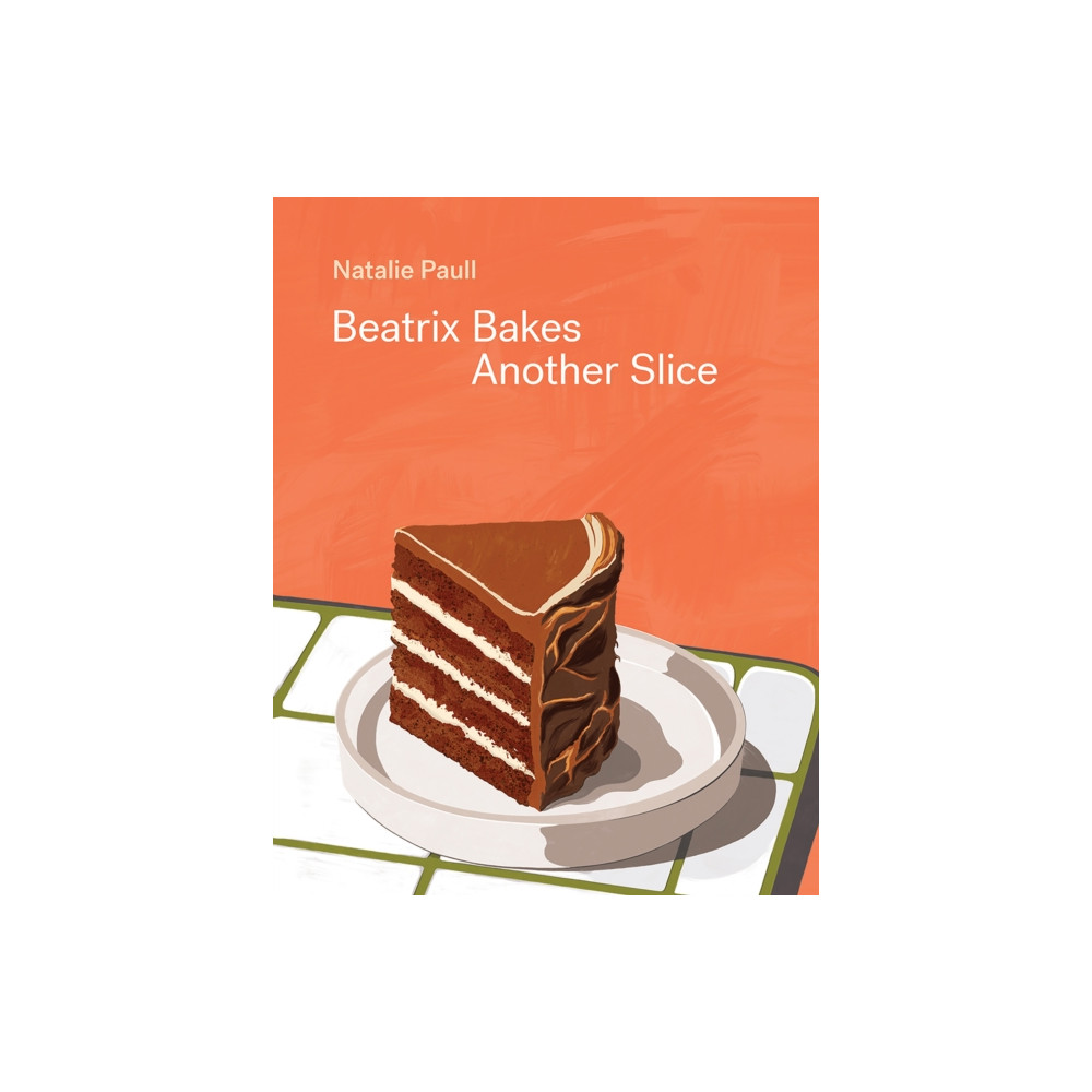 Beatrix Bakes: Another Slice (inbunden, english) Hardie Grant Books