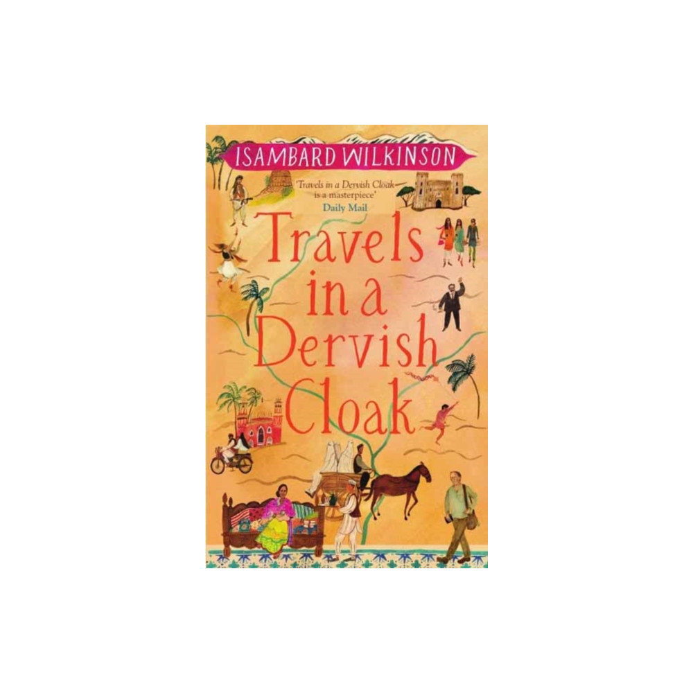 Travels in a Dervish Cloak (häftad, english) Eland Publishing Ltd