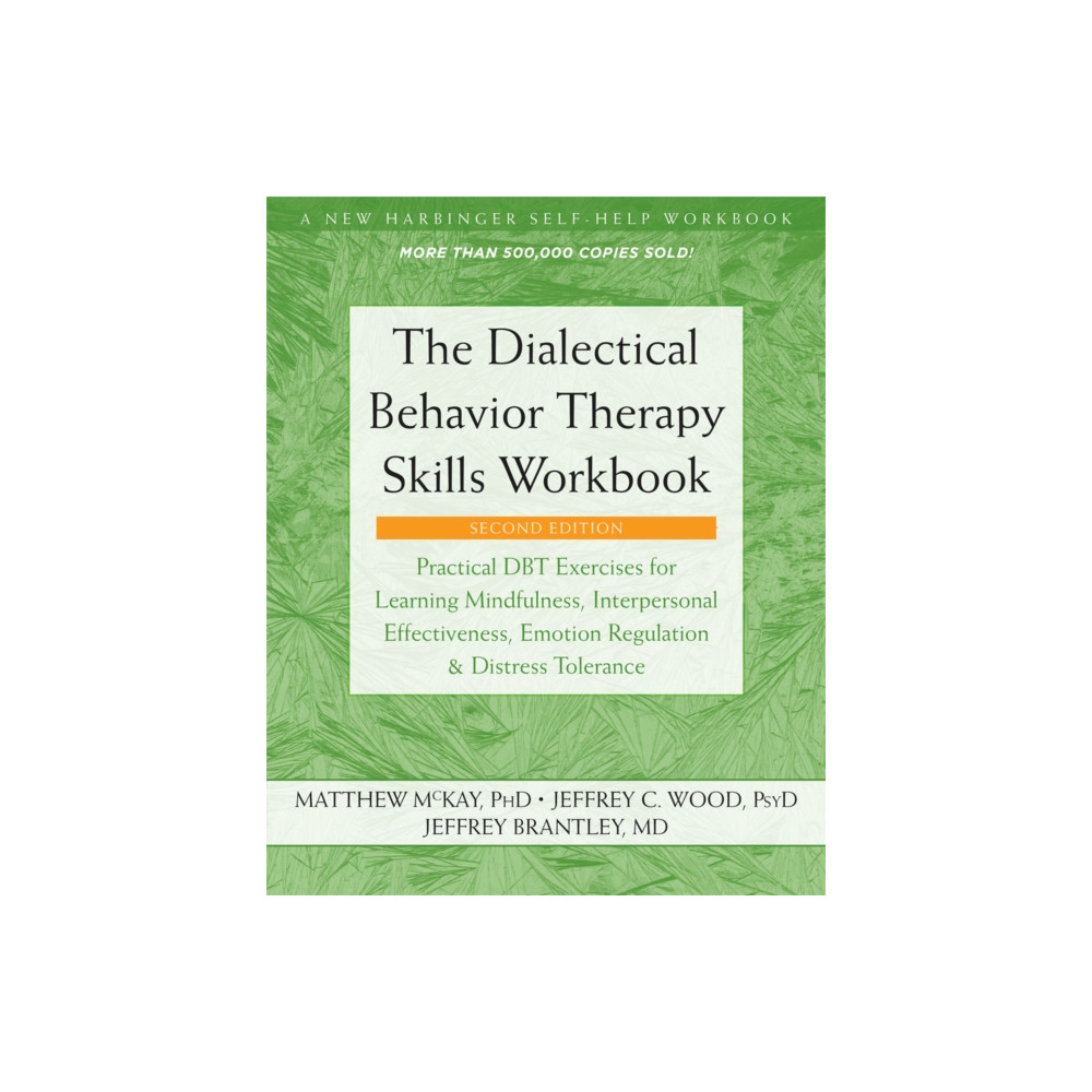 The Dialectical Behavior Therapy Skills Workbook (häftad, english) New Harbinger Publications