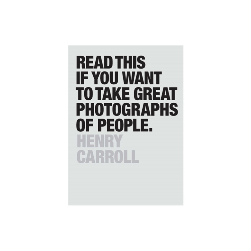 Read This if You Want to Take Great Photographs of People (häftad, english) Orion Publishing Co