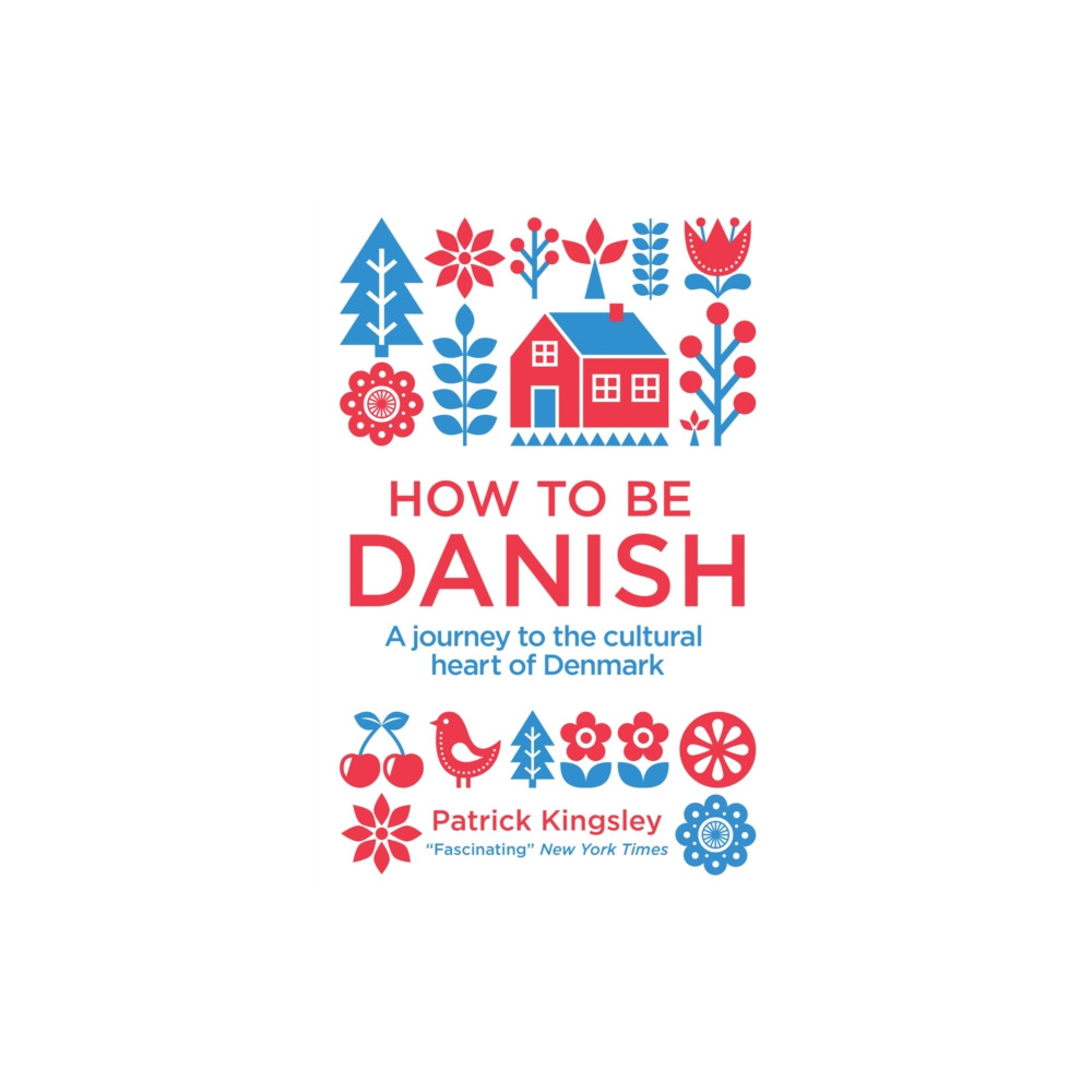 How to be Danish (häftad, english) Octopus publishing group