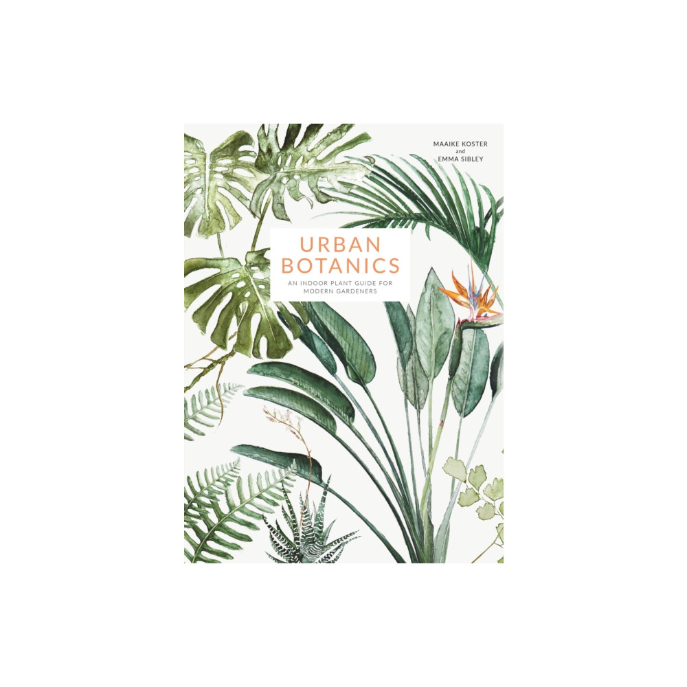 Urban Botanics (inbunden, english) Quarto Publishing Plc